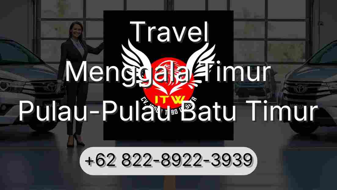 Travel Menggala Timur Pulau-Pulau Batu Timur