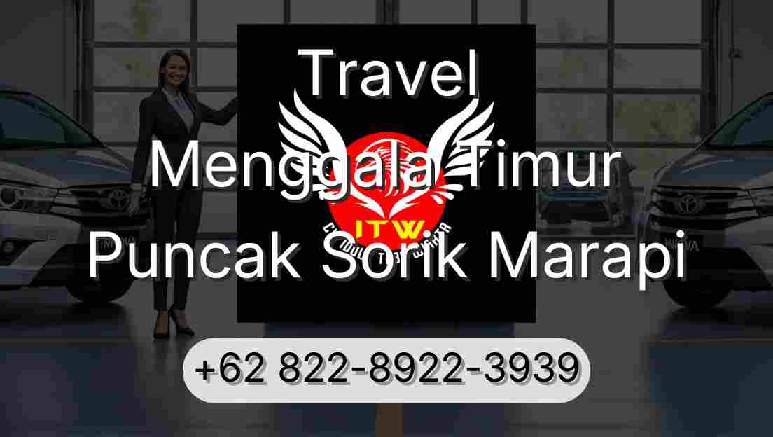 Travel Menggala Timur Puncak Sorik Marapi