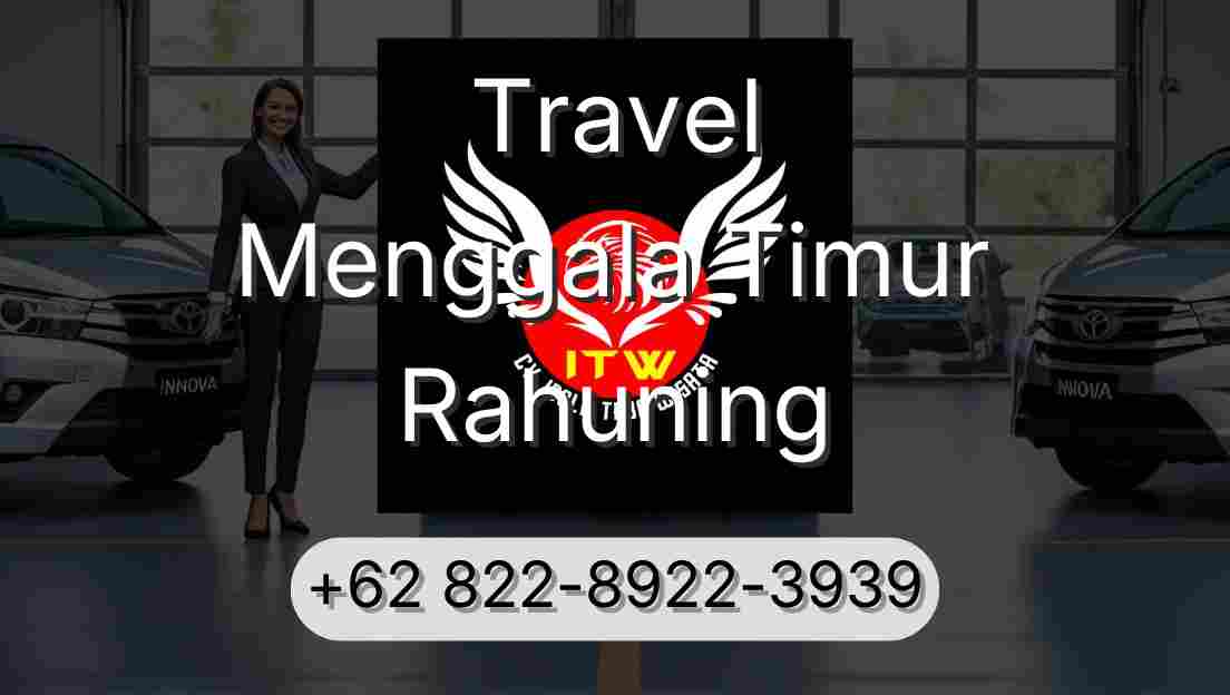 Travel Menggala Timur Rahuning