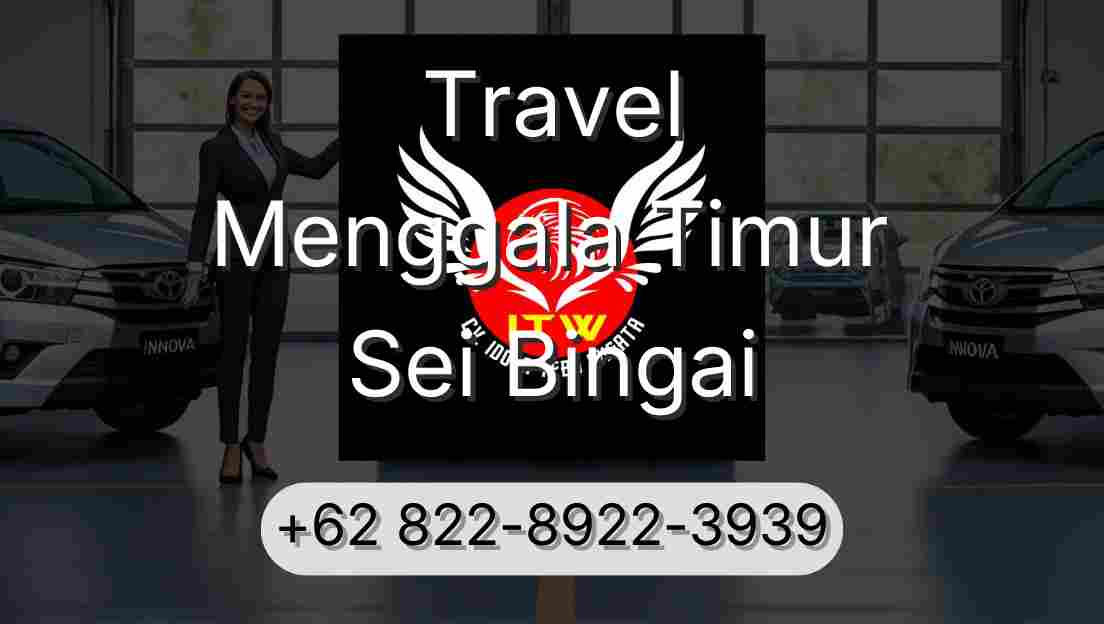 Travel Menggala Timur Sei Bingai