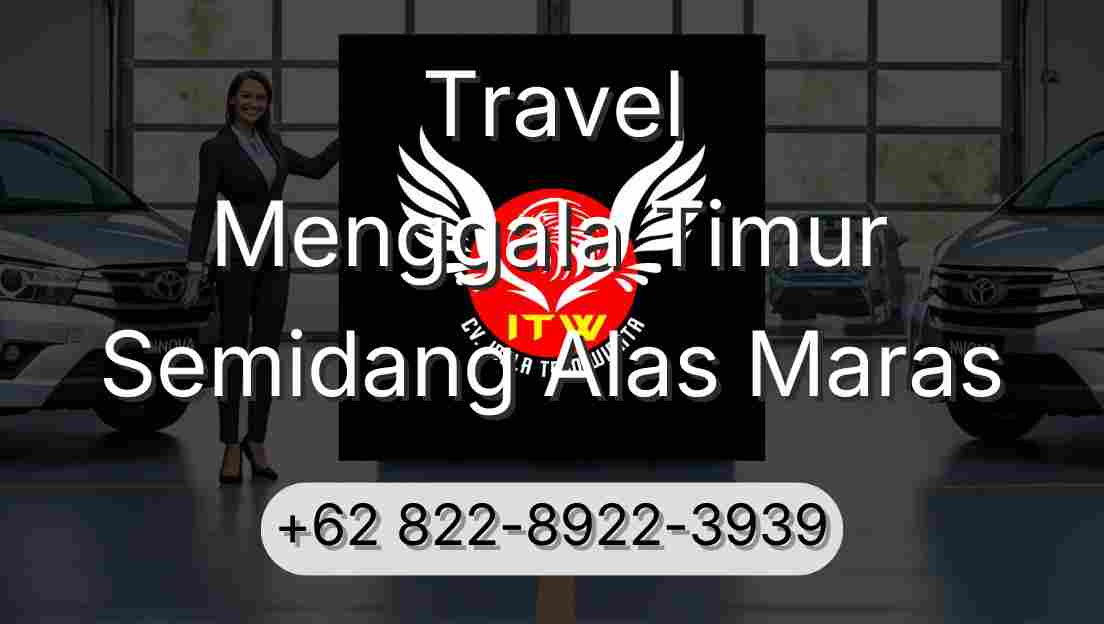 Travel Menggala Timur Semidang Alas Maras