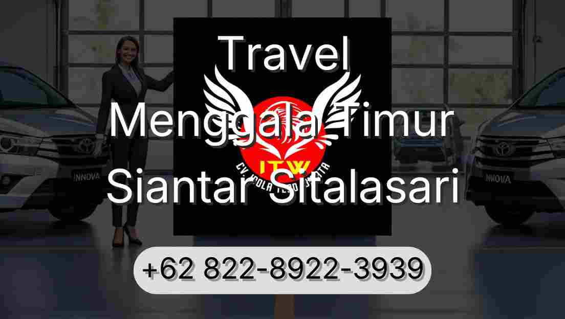 Travel Menggala Timur Siantar Sitalasari
