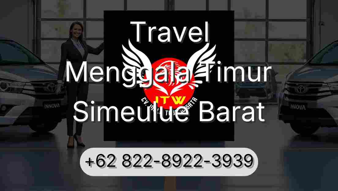 Travel Menggala Timur Simeulue Barat