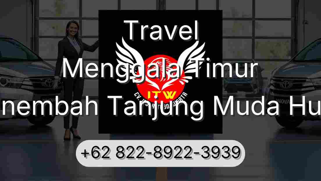 Travel Menggala Timur Sinembah Tanjung Muda Hulu