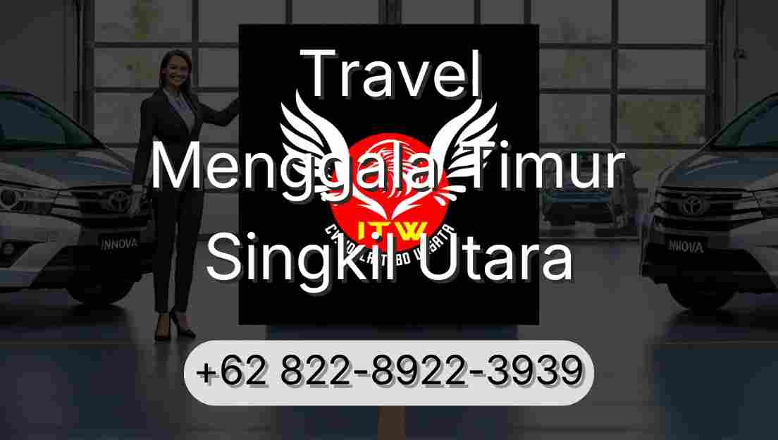 Travel Menggala Timur Singkil Utara