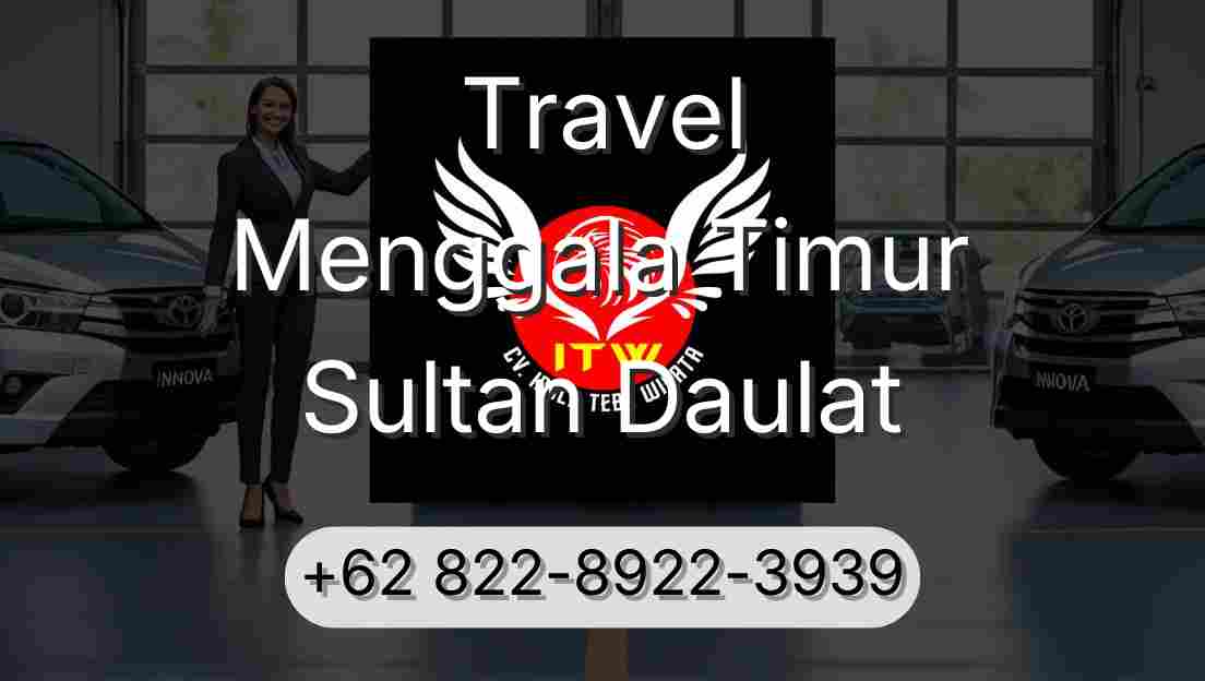 Travel Menggala Timur Sultan Daulat