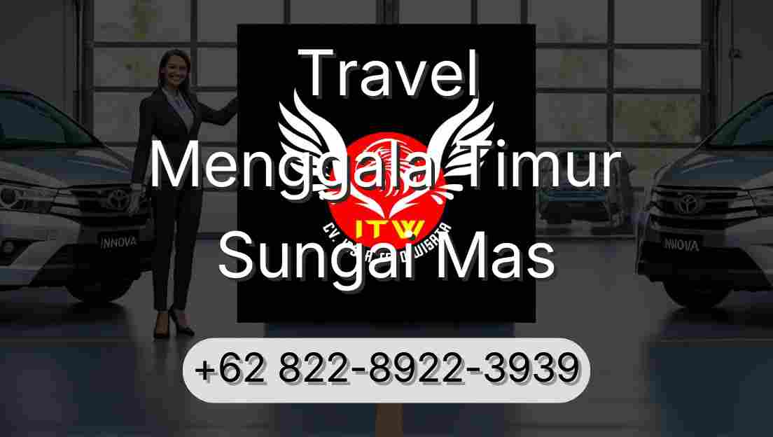Travel Menggala Timur Sungai Mas