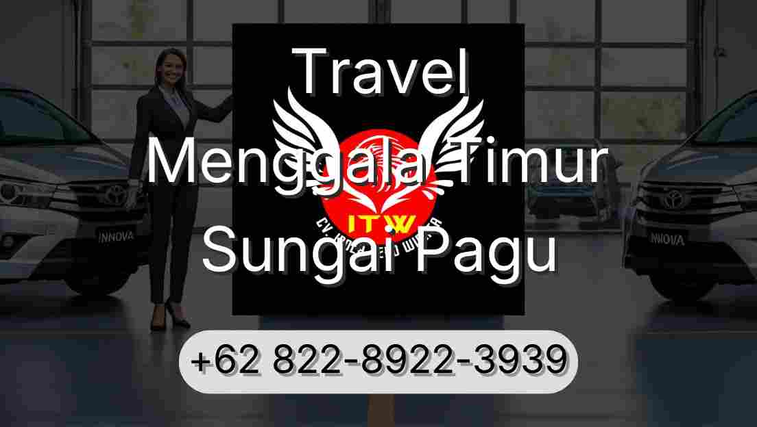 Travel Menggala Timur Sungai Pagu