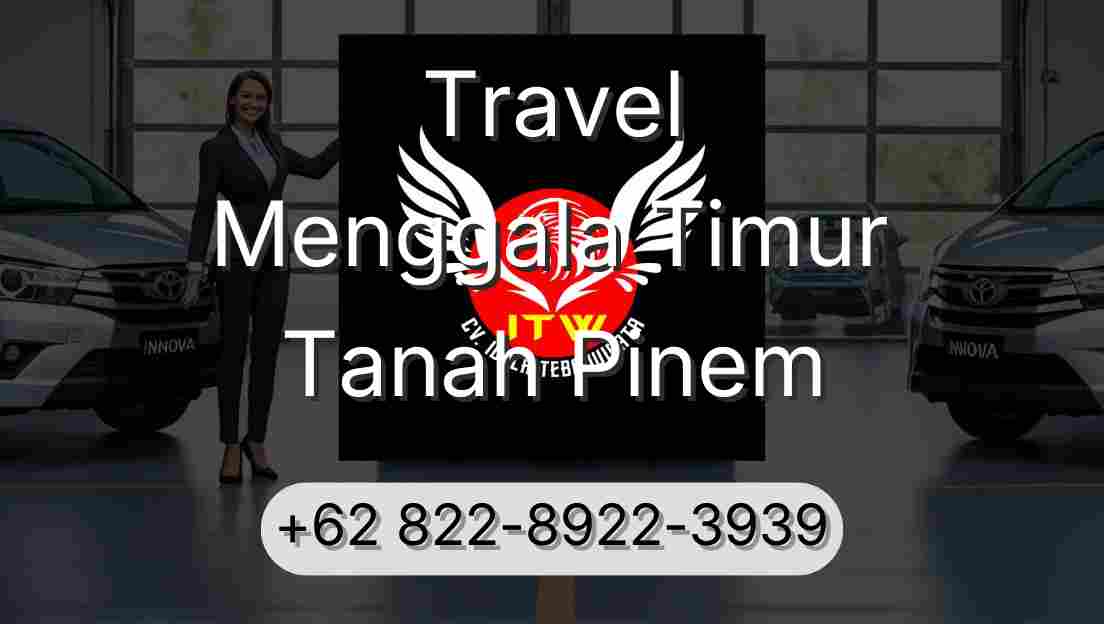 Travel Menggala Timur Tanah Pinem