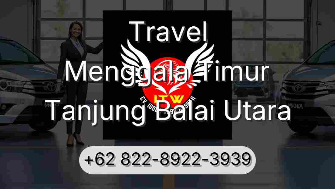 Travel Menggala Timur Tanjung Balai Utara
