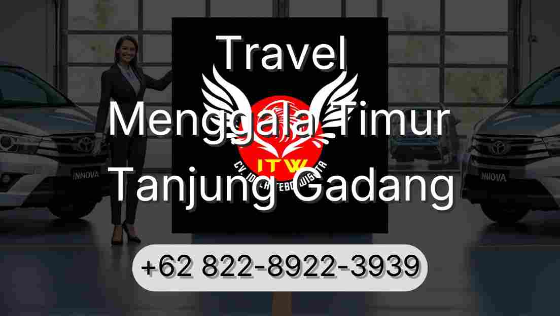 Travel Menggala Timur Tanjung Gadang