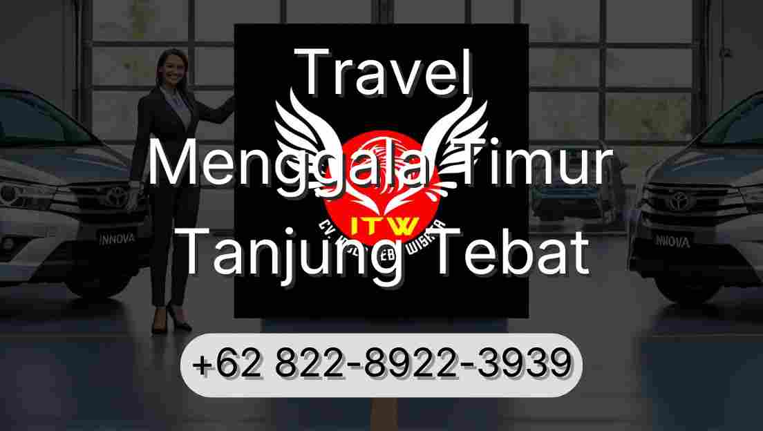 Travel Menggala Timur Tanjung Tebat