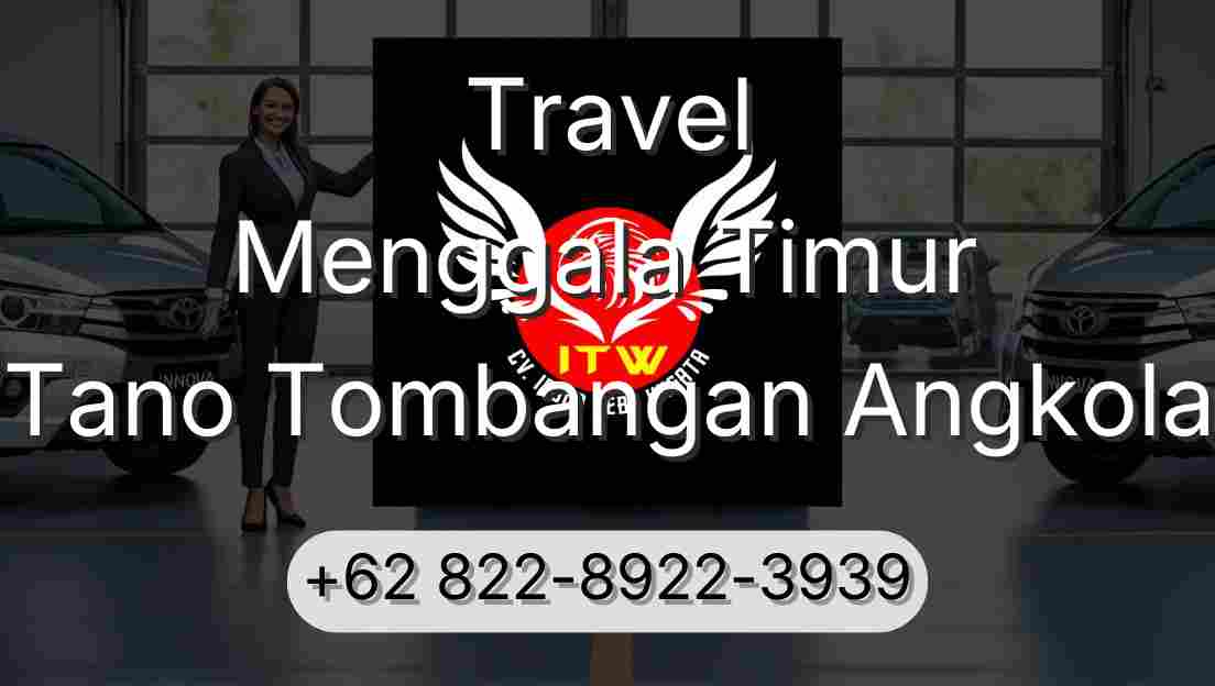 Travel Menggala Timur Tano Tombangan Angkola