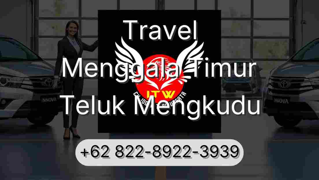 Travel Menggala Timur Teluk Mengkudu