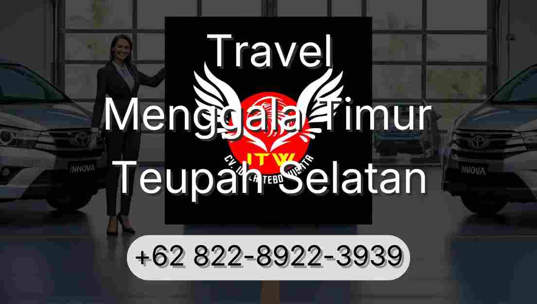 Travel Menggala Timur Teupah Selatan