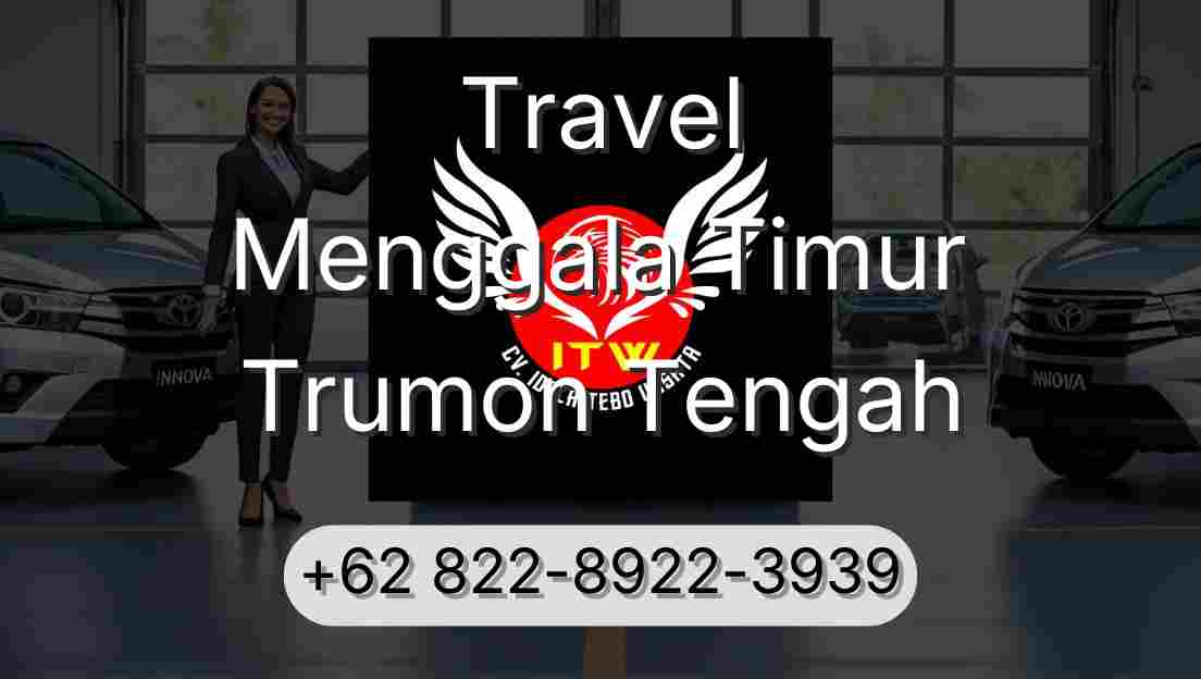 Travel Menggala Timur Trumon Tengah