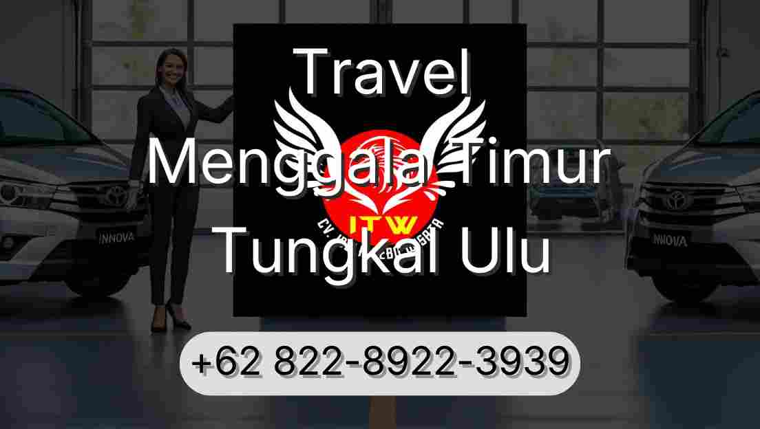 Travel Menggala Timur Tungkal Ulu