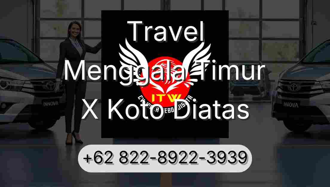 Travel Menggala Timur X Koto Diatas