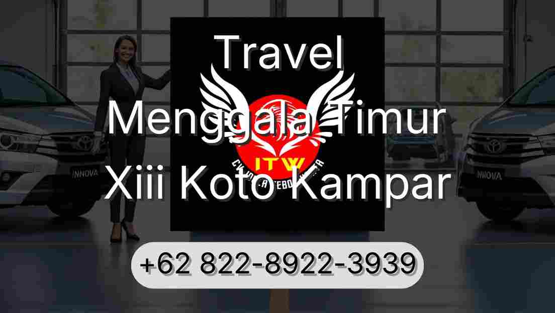 Travel Menggala Timur Xiii Koto Kampar