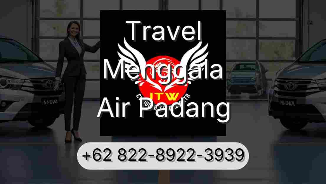 Travel Menggala Air Padang