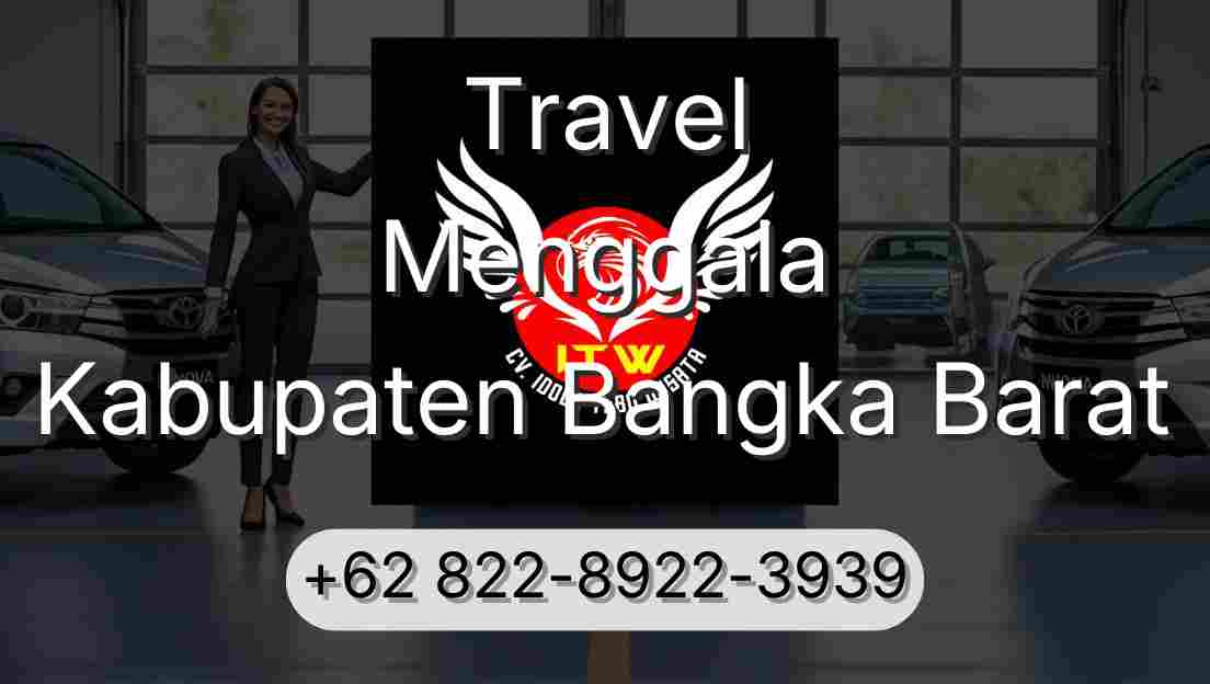 Travel Menggala Kabupaten Bangka Barat