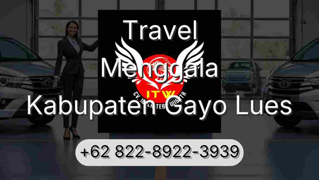 Travel Menggala Kabupaten Gayo Lues
