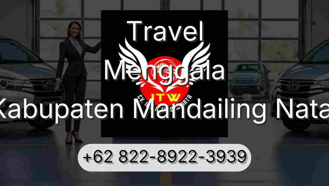 Travel Menggala Kabupaten Mandailing Natal