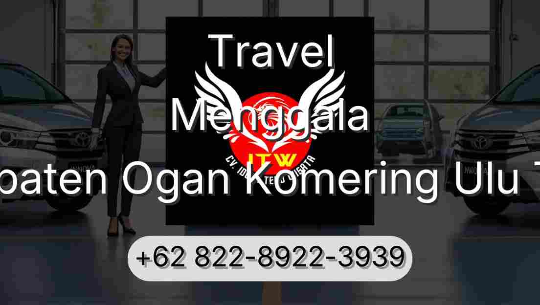 Travel Menggala Kabupaten Ogan Komering Ulu Timur