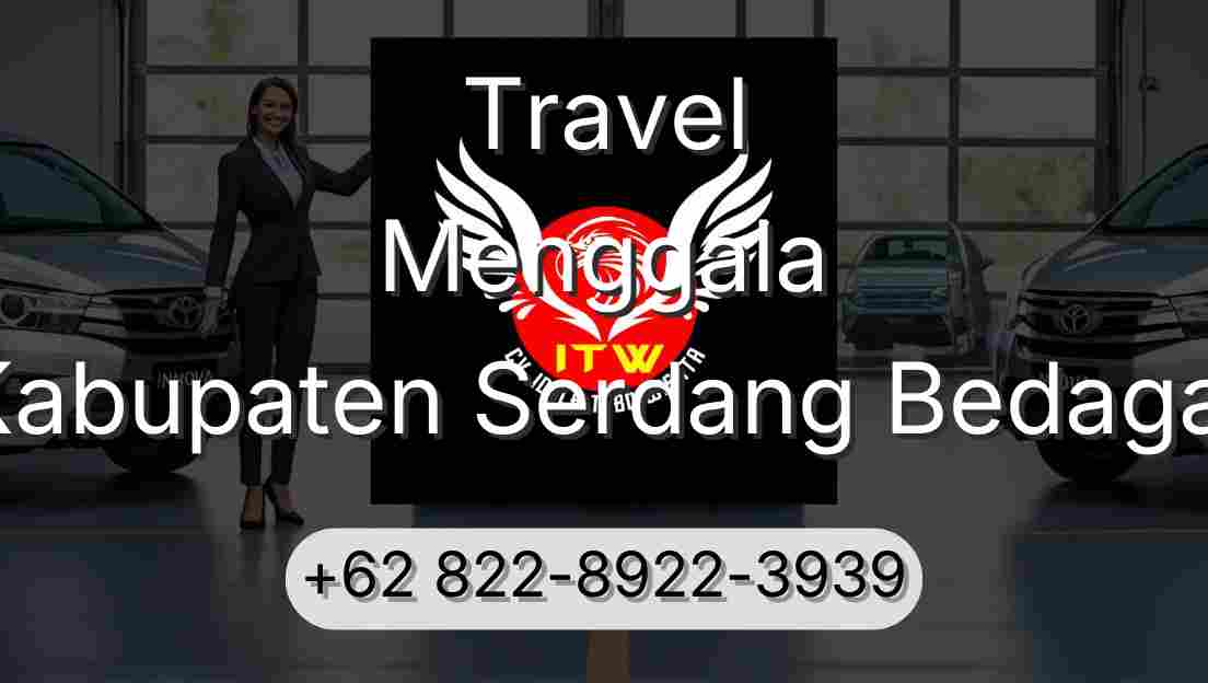 Travel Menggala Kabupaten Serdang Bedagai