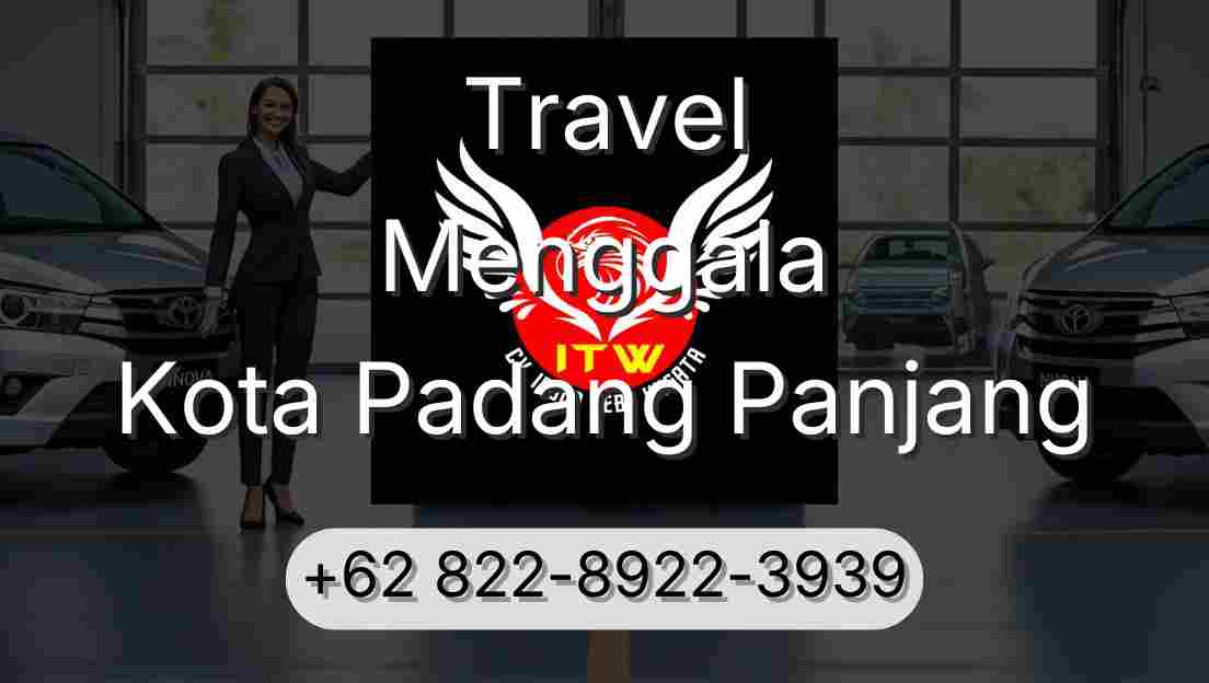 Travel Menggala Kota Padang Panjang