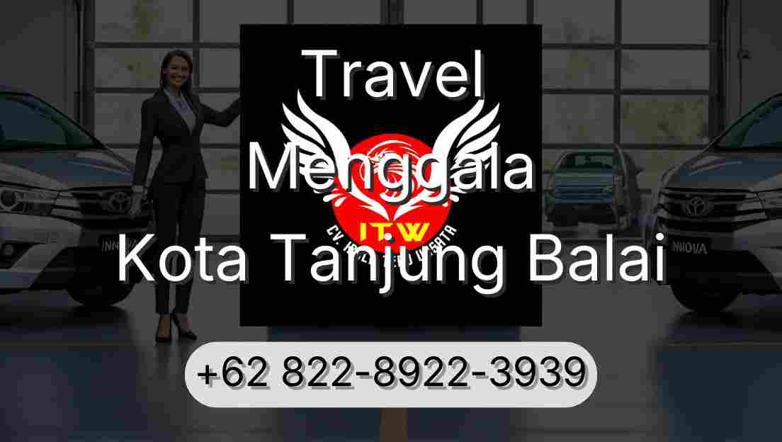 Travel Menggala Kota Tanjung Balai