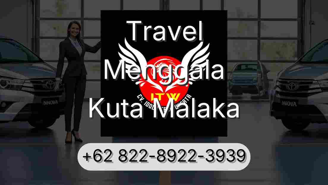 Travel Menggala Kuta Malaka