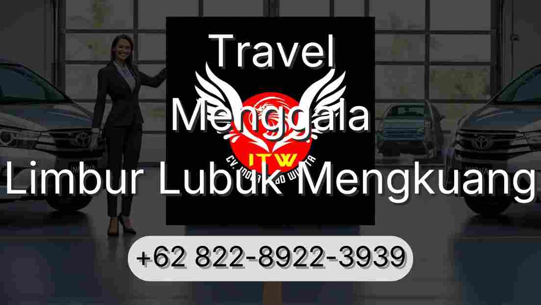 Travel Menggala Limbur Lubuk Mengkuang