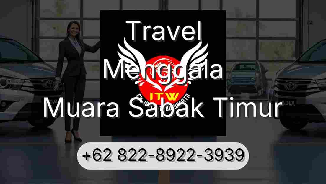 Travel Menggala Muara Sabak Timur
