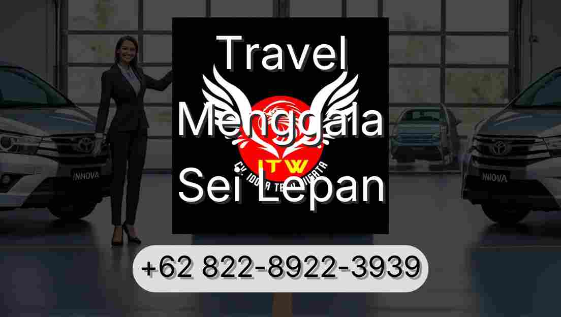 Travel Menggala Sei Lepan