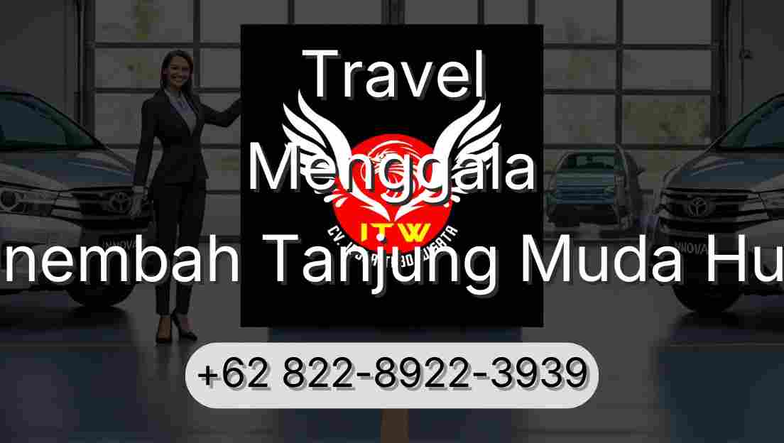 Travel Menggala Sinembah Tanjung Muda Hulu