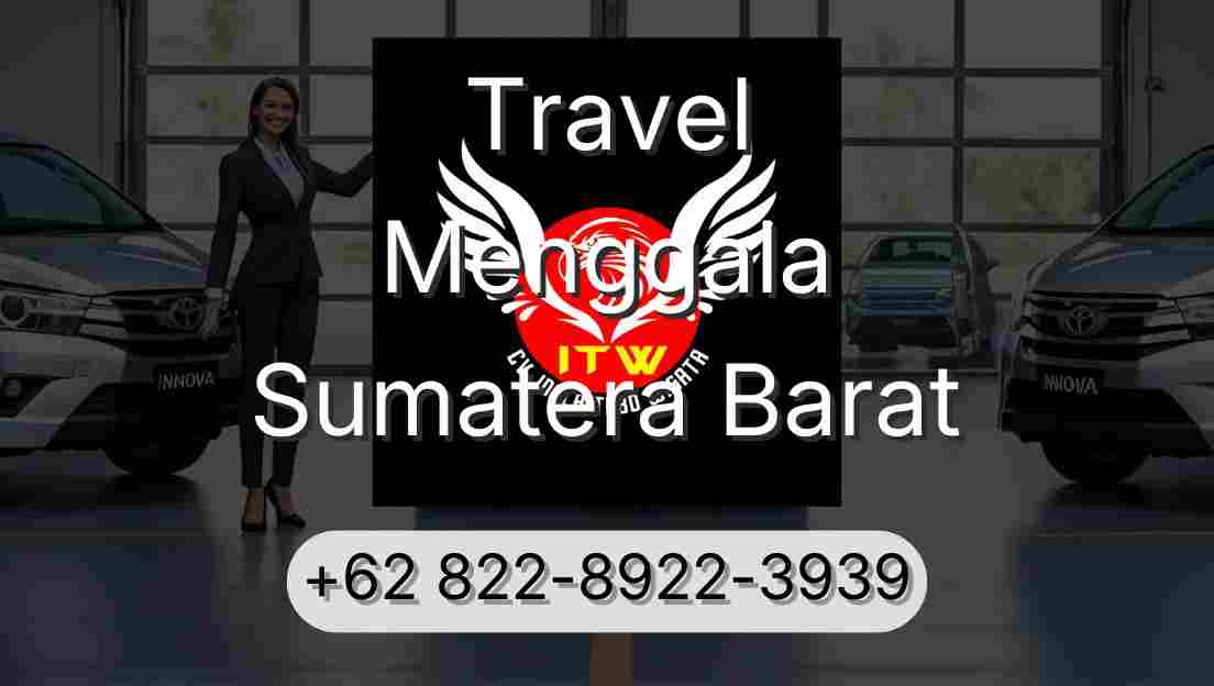 Travel Menggala Sumatera Barat