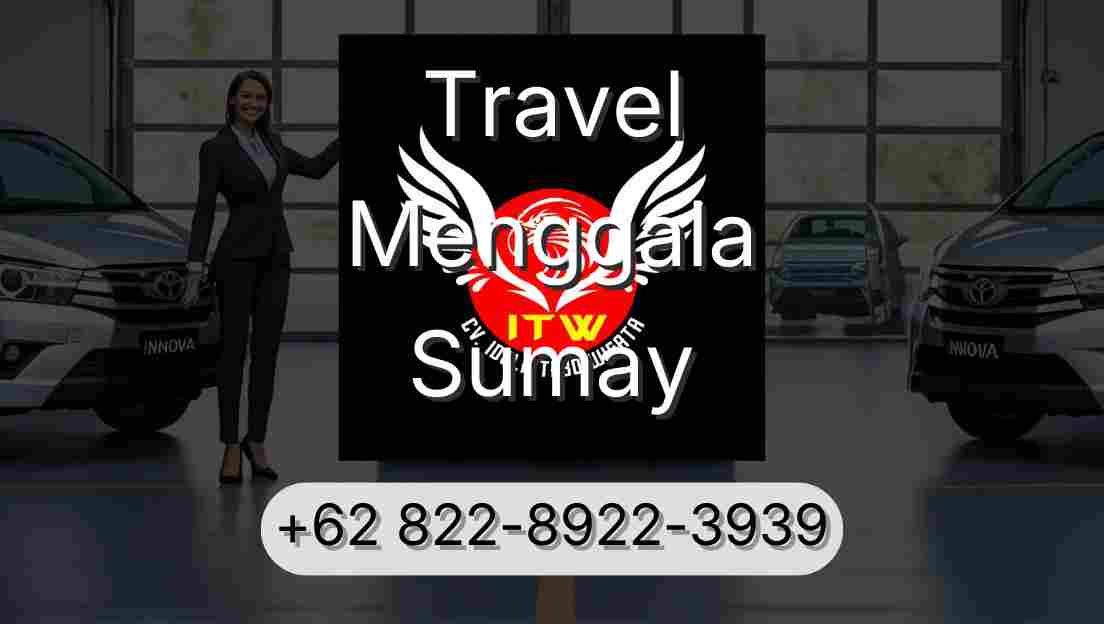 Travel Menggala Sumay