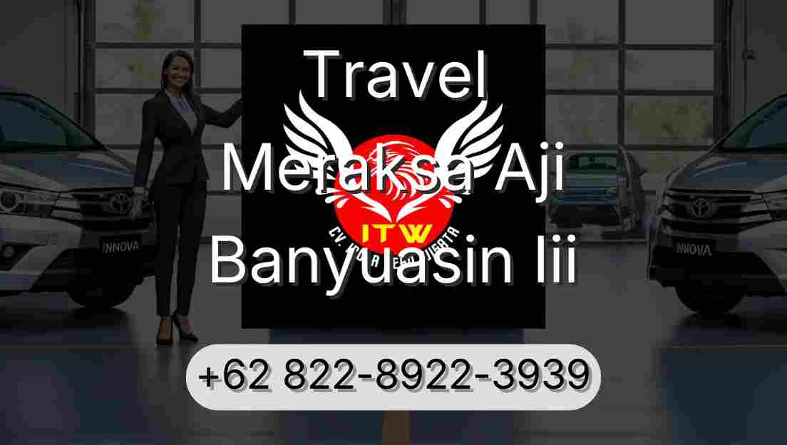 Travel Meraksa Aji Banyuasin Iii