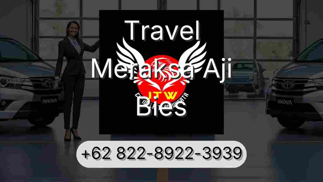 Travel Meraksa Aji Bies