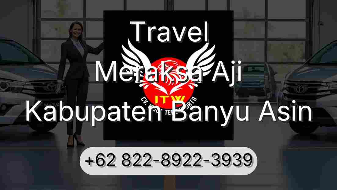 Travel Meraksa Aji Kabupaten Banyu Asin