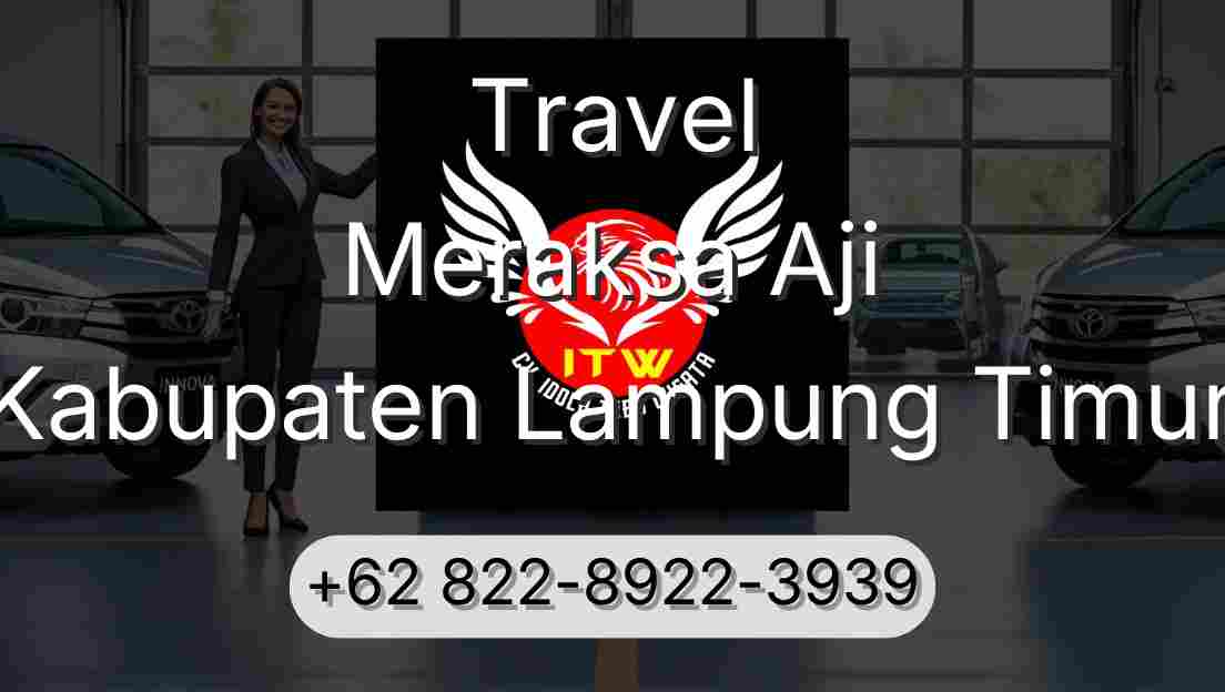 Travel Meraksa Aji Kabupaten Lampung Timur