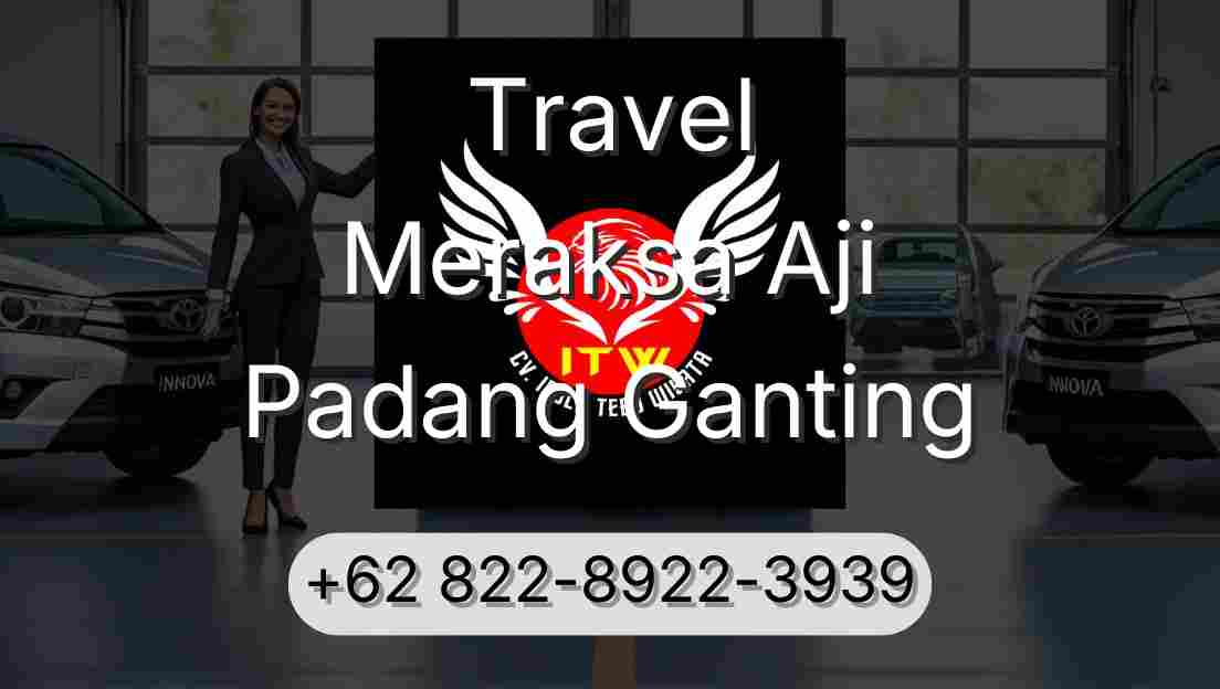 Travel Meraksa Aji Padang Ganting