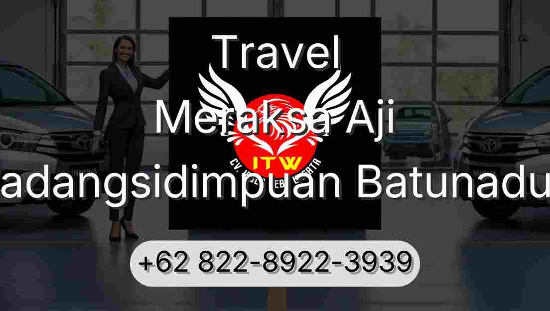 Travel Meraksa Aji Padangsidimpuan Batunadua