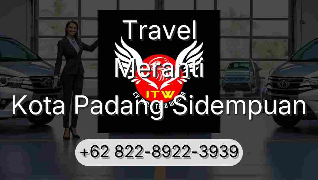 Travel Meranti Kota Padang Sidempuan