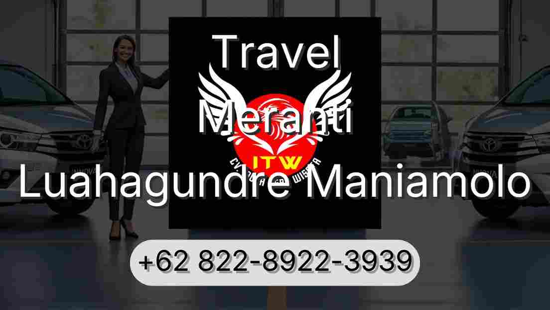 Travel Meranti Luahagundre Maniamolo
