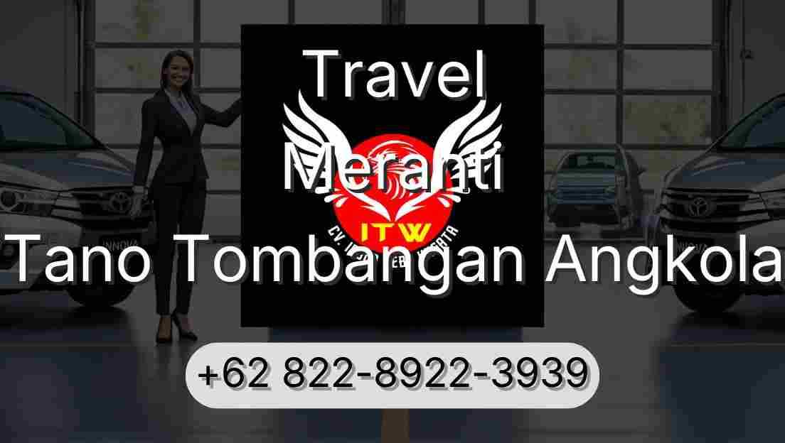 Travel Meranti Tano Tombangan Angkola