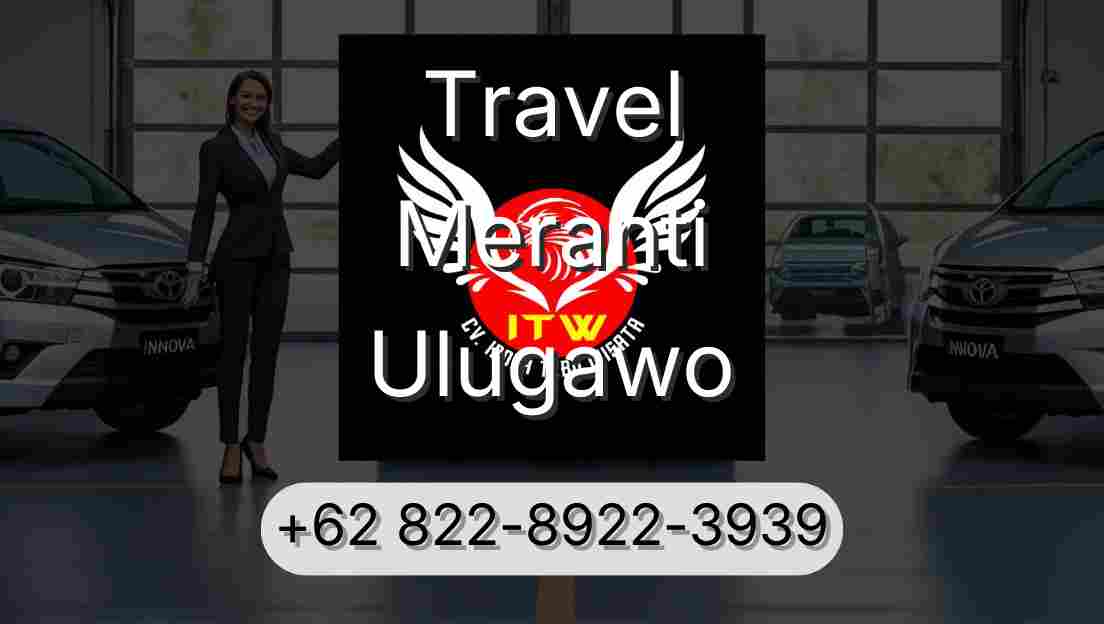 Travel Meranti Ulugawo