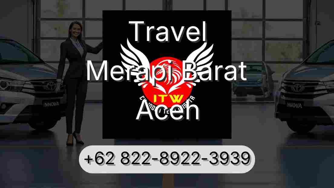 Travel Merapi Barat Aceh