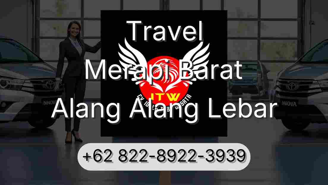 Travel Merapi Barat Alang Alang Lebar
